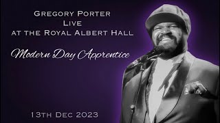 Gregory Porter Live at the Royal Albert Hall  Modern Day Apprentice [upl. by Ruon205]