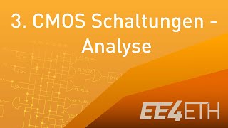 CMOS Schaltungen  Analyse  03 Digitaltechnik  EE4ETH [upl. by Erdnad813]