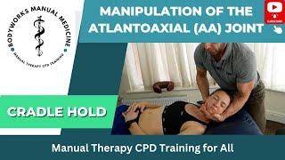 Manipulation of the Atlantoaxial AA Joint Cradle Hold osteopathy chiropractic physicaltherapy [upl. by Aned]