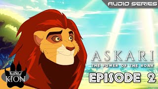 EPISODE 2  Askari The Power of the Roar Fan AudioSeries [upl. by Alyaj]