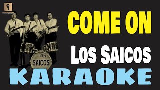 Karaoke ¦ COME ON  Los Saicos [upl. by Evslin]