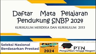 Daftar Mata Pelajaran Pendukung SNBP 2024 [upl. by Goodill]