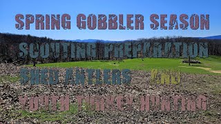 Spring Gobbler Season Scouting Preparation Youth Hunting amp Shed Antlers [upl. by Appleton369]