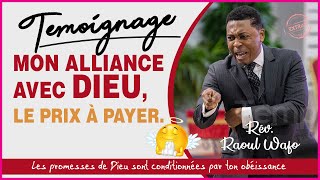 TEMOIGNAGE  LE PRIX A PAYER DE MON ALLIANCE AVEC DIEU  Rév Raoul WAFO [upl. by Haidej]