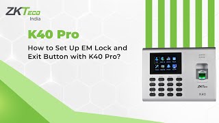 How to Set Up EM Lock and Exit Button with K40 Pro [upl. by Kwang]