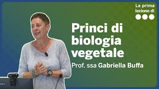 La prima lezione di Principi di biologia vegetale  Gabriella Buffa [upl. by Ariew]