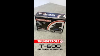 CB Radio  Thunderpole T600 Unboxing cbradio shorts [upl. by Yrnehnhoj132]