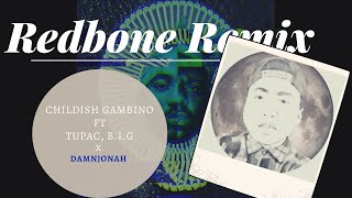 Childish Gambino ft Tupac BIG x Redbone DamnJonah Remix  slowed  reverb 🅐🅒🅔 🅔🅓🅘🅣 [upl. by Anselme]