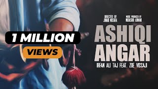 Ashiqi Angar l Irfan Ali Taj ft Zoe Viccaji Official Music Video [upl. by Ahsiekahs]