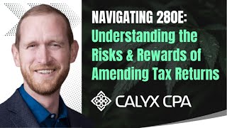 NAVIGATING 280E Understanding the Risks amp Rewards of Amending Tax Returns [upl. by Ymerrej659]