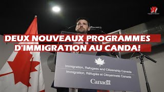 BONNE NOUVELLE 🇨🇦 DEUX 2 NOUVEAUX PROGRAMMES POUR IMMIGRER AU CANADA MAINTENANT [upl. by Auhel395]