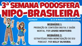 Semana PodNipoBr 2023 Webinários [upl. by Rasia]