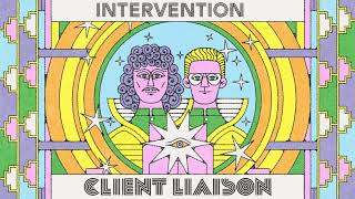 Client Liaison  Intervention Official Audio [upl. by Wang]