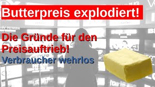 Butterpreis wird auch an der Börse spekuliert Inflation hohe Energiekosten Reallohnverlust [upl. by Ahsinauq]