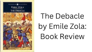 The Debacle by Emile Zola Book Review [upl. by Abbi]