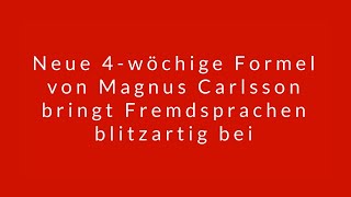 Neue 4wöchige Formel von Magnus Carlsson bringt Fremdsprachen blitzartig bei [upl. by Winny]