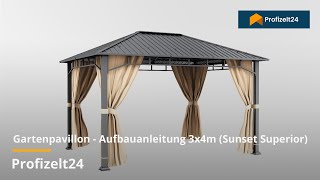 Gartenpavillon  Aufbauanleitung 3x4m Sunset Superior  Profizelt24 [upl. by Edward]