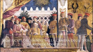 Significati dei simboli nella Camera degli Sposi  Andrea Mantegna  I SIMBOLI NELLARTE [upl. by Krik151]