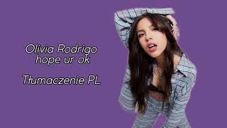 Olivia Rodrigo  hope ur ok TŁUMACZENIE PL [upl. by Capon]