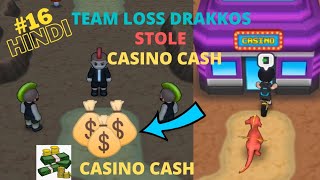 16 DRAKOMON loss DRAKKOS stole CASINO cash HINDI [upl. by Nylaf]