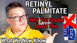 RETINYL PALMITATE  Worst Form Of Retinol Dangerous [upl. by Tade]