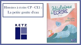 Histoires à écrire CP  CE1  La petite goutte deau [upl. by Moulden]