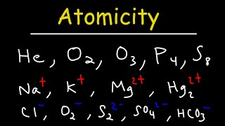 Atomicity  Monoatomic Diatomic Triatomic Polyatomic Ions and Elements [upl. by Acinorahs]