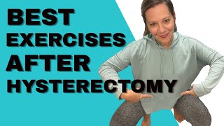 Hysterectomy Exercises After Surgery  Recovering From a Hysterectomy [upl. by Dulcinea881]