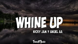 Whine Up LetraLyrics  Nicky Jam x Anuel AA [upl. by Mitch399]