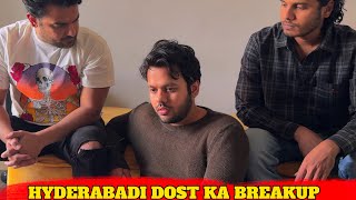 Hyderabadi DOST ka BREAKUP [upl. by Lisa]