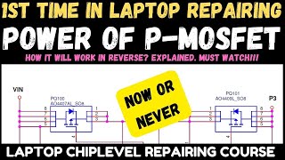 P MOSFET Working Concept in Laptop Motherboard  Laptop ChipLevel Repairing Course [upl. by Ahseek]