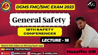 DGMS  FMCSMC  Class  15  General Safety  12th safety conference  Muzaffer SIR  MINING GYAN [upl. by Saleme]