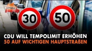 CDU will Tempolimit erhöhen  30 statt 50 auf wichtigen Hauptstraßen [upl. by Letnuahs]