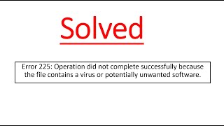 Operation did not complete successfully because the file contains a virus  C program  Solved [upl. by Woermer]