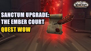 Sanctum Upgrade The Ember Court Quest WoW [upl. by Ilaw]