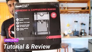 Geekchef 20 bars Espresso amp Cappuccino maker review and tutorial geek chef [upl. by Florina]