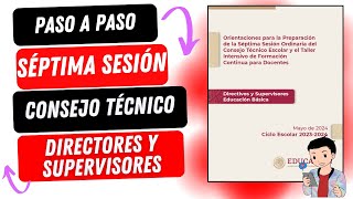 PASO A PASO SÉPTIMA SESIÓN DE CONSEJO TÉCNICO DIRECTORES Y SUPERVISORES  MATERIALES GRATIS [upl. by Adahs]