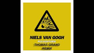 Niels Van Gogh  Pulverturm Thomas Grand Remix 2023 [upl. by Nehgaem446]