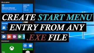 Create Start Menu Entry From Any exe Windows 10 [upl. by Nij]