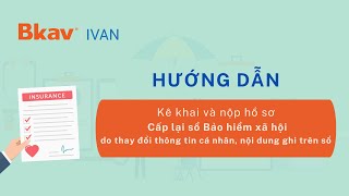 Hướng dẫn kê khai và nộp hồ sơ Cấp lại sổ BHXH do thay đổi thông tin cá nhân nội dung ghi trên sổ [upl. by Elohcan]