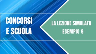 La lezione simulata della prova orale – Esempio 9 [upl. by Lathe]