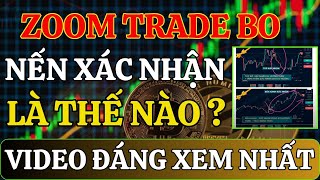 Trade Bo  THẾ NÒ LÀ CÂY NẾN XÁC NHẬN CẦN BIẾT ĐỂ VÀO LỆNH THẬT CHUẨN NHẤT [upl. by Yttiy294]