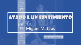 Atado A Un Sentimiento  Miguel Mateos  Letra  audio oficial HD [upl. by Enialedam]