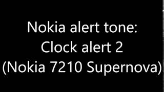 Nokia alert tone  Clock alert 2 Nokia 7210 Supernova [upl. by Nivlen407]