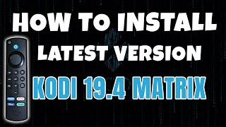 🔥HOW TO INSTALL KODI 194 MATRIX ON FIRESTICK 2022 UPDATE🔥 [upl. by Jacquet]