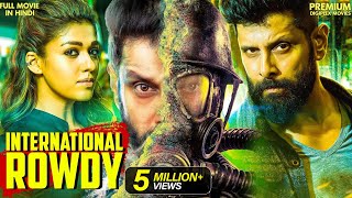 International Rowdy  New Released South Indian Hindi Dubbed Movie  Vikram  Nayanthara  New Movie [upl. by Ennovehs]