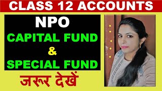 Treatment of funds in npo fund based accounting class 12 accounts part 4 by rinkle mam [upl. by Vlada]