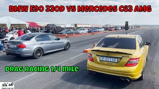 Mercedes C63 AMG vs BMW E90 330D drag racing 14 mile 🚦🚗  4K UHD [upl. by Nilra360]