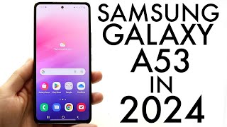 Samsung Galaxy A53 In 2024 Still Worth It Review [upl. by Adoh]