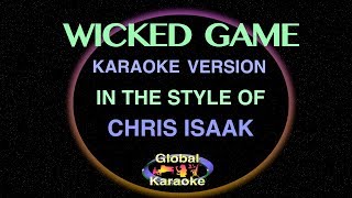 Wicked Game  Global Karaoke Video  In the Style of Chris Isaak  Song with Lyrics [upl. by Nenad12]